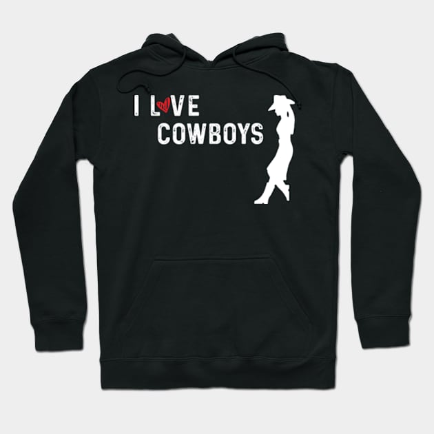 I Love Cowboys Hoodie by LaroyaloTees